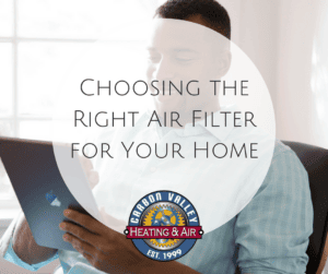 Choosing the right air filter for your home.