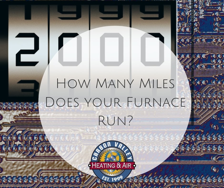 How many miles does your furnace run?